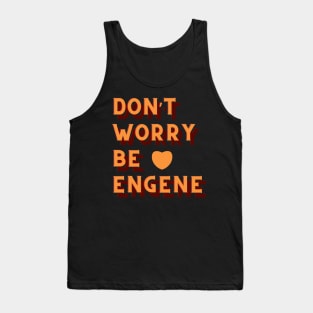 Don't Worry Be ENGENE ENHYPEN Tank Top